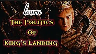 GAME Of THRONES | The Politics of Kings landing