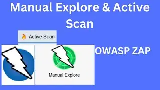 OWASP ZAP 07 Tutorial: Manual Explore and Active Scan in OWASP ZAP| Step-by-Step Guide
