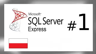 MS SQL #1 (Omówienie, pobranie, tworzenie bazy i tabeli)
