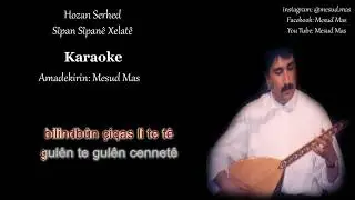 Karaoke 🎤 Sîpan sîpanê Xelatê - Hozan Serhed
