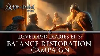 Life is Feudal: MMO Dev Diaries Chapter 3 - Balance Restoration Campaign