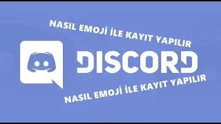 🔰[DİSCORD EMOJİ İLE KAYIT YAPMA]🔰