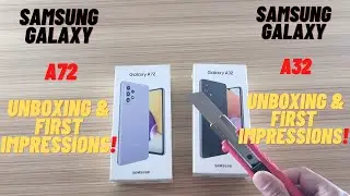 Samsung Galaxy A72 & A32 Unboxing Hands On & First Impressions!