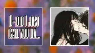 Girlfriend accidentally calls you da... [girlfriend asmr]