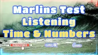 Marlins Test For Seafarer - Listening - Time & Numbers