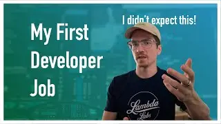 My First Developer Job | This is not what I expected! | Front End Web Developer