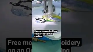 Free motion embroidery on an Oekaki sewing machine