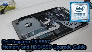 Dell Inspiron 15-5567 Memory and SSD Upgrade Guide
