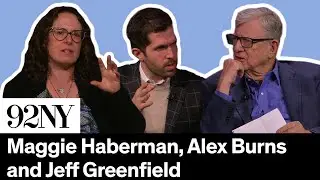 Biden and Trump Campaign 2024: Maggie Haberman and Alex Burns with Jeff Greenfield