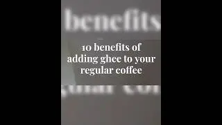 Benefits of adding ghee to your coffee-कॉफ़ी में घी मिलाकर पीने के फायदे #gheecoffee #gheewithcoffee