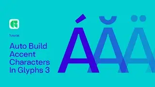 Accents and Diacritics add language support to your fonts | Glyphs 3