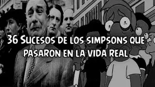 Top 36 Sucesos de los Simpsons que pasaron en la vida real