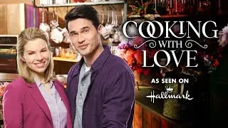 Cooking With Love FULL MOVIE | Romance Movies | Ali Liebert & Brett Dalton | Femme Fatales
