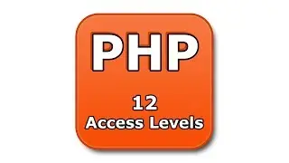 PHP Tutorial - 12 - Access Levels