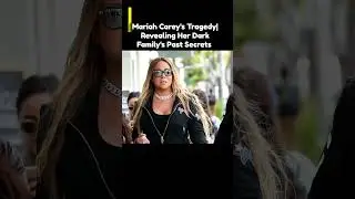 Mariah Carey's Tragedy| Revealing Her Dark Family's Past Secrets #mariahcarey #mariah