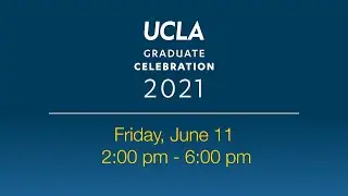 UCLA 2021 Graduate Celebration at Drake Stadium, Friday, June 11, 2:00 pm