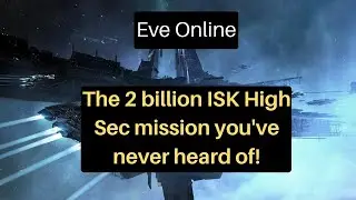 Eve Online - The 2 billion ISK High Sec Mission near Jita