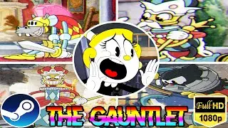 Cuphead: The Delicious Last Course  - The Gauntlet Challenge (No Damage / No Fails) (HD) [1080p]