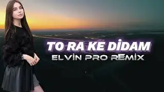 Elvin Pro - To Ra Ke Didam / Yeni 2024