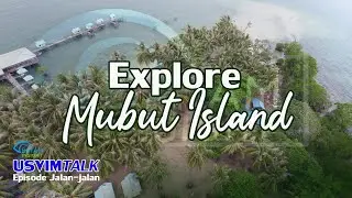 EXPLORE OF MUBUT ISLAND Batam Kepulauan Riau