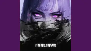 I BELIEVE