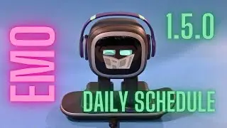 EMO Robot Update 1.5.0 | Daily Schedule
