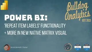 'Repeat item labels' but for Power BI Matrix + More New Matrix Improvements!