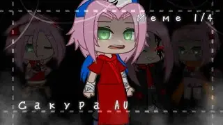 🌸 Сакура AU 🌸 Меме 1/4 🎋Гача Клуб/Наруто,🍜