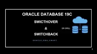 Database switchover and switchback (Database DR DRILL)