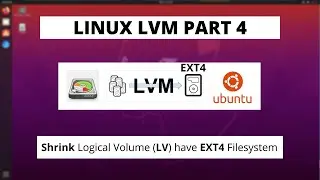 Linux LVM2 Part - 4 - Shrink Logical Volume (LV) with Ext4 Filesystem