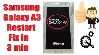 2017, Samsung Galaxy A3,A5 2016 Restart Logo Problem Fix In 3 Min !!