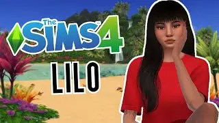 The Sims 4 Create a Sim... Lilo 🌴🌴