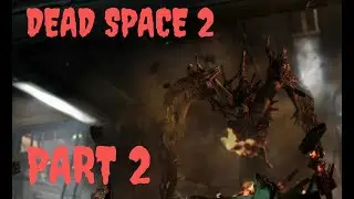Dead Space 2 Walkthrough Part 2 Escaping the Asylum Xbox Series X Backwards Compatible 2023