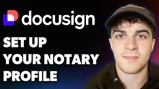 How to Set Up Your Notary Profile Docusign (Full 2025 Guide)