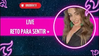 Live Reto para SENTIR MÁS