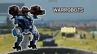 WARROBOTS:SİREN still doing business WR Gameplay