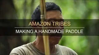 AMAZON EXPLORER | Matses Making a Handmade Paddle | Remote Amazon Tribes