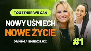 Biznes z uśmiechem – dr Kinga Gniedziejko o pracy stomatologa i rozwoju gabinetu | TOGETHER WE CAN