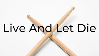 Rockschool Classics Drums Grade 4 2018-2024 - Live and Let Die - Drum Play Through