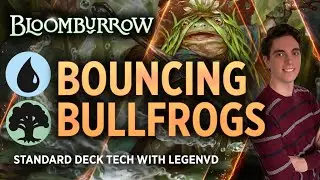 BLOOMBURROW - Bouncing Bullfrogs | Standard Deck Tech with LegenVD | MTG Arena