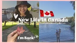 MY NEW LIFE IN CANADA, I'M BACK! 😄