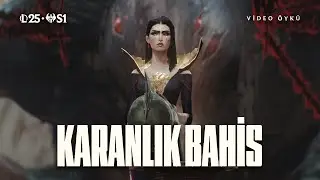 Karanlık Bahis | 2025 1. Sezon Video Öyküsü - League of Legends