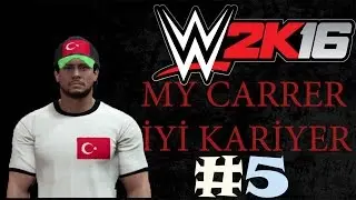WWE 2K16|My Carrer|İyi Kariyer|5.Bölüm|İlk PPV