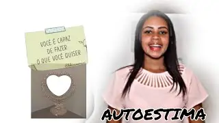 Papo sobre autoestima.