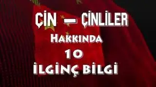 Çin-Çinliler Hakkında 10 İlginç Bilgi!