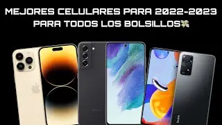 ¿Qué teléfono comprar? | LOS MEJORES CELULARES PARA COMPRAR EN 2022- 2023| PARA TODOS LOS BOLSILLOS