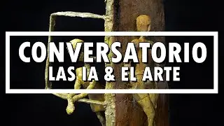 ¿Las IA reemplazarán a los artistas? 🎨 | Conversatorios: Pintar también es pensar