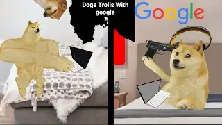 Doge Trolls With Google || Doge Meme || Cheems Meme|| Doge Meme Editing || Funny Dog || Google Meme