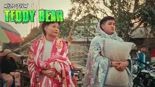 TEDDY BEAR (Mizo Film) | Full Movie    | @Lersia Play