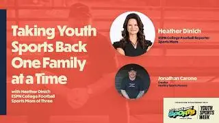 Taking Youth Sports Back One Family at a Time (with ESPN College Football Reporter Heather Dinich)